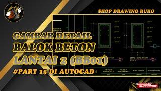 AUTOCAD - CARA GAMBAR DETAIL BALOK BETON PART 1 TERBARU 2023