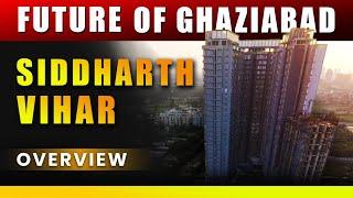 Siddharth Vihar Overview | Ghaziabad | Real-Estate