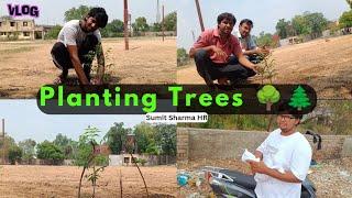 WE PLANTING TREES AND SAVE EARTH | SUMT SHARMA HR | vlog saveearth