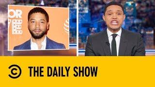 Did Jussie Smollett Stage His Own Attack? | The Daily Show with Trevor Noah