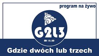 #G2L3 - Gdzie dwóch lub trzech odc. 293