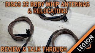 Disco 32 Most Recent Antenna Relocator and Body Whip (LT5MGR) and Brief Connector Talk through