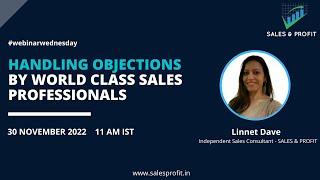 Handling Objections by World Class Sales Professionals: Webinar