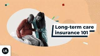 Long-Term Care Insurance 101