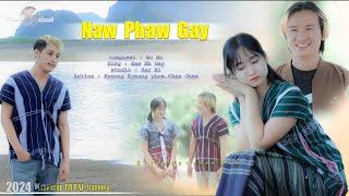 Naw Phaw Gay ( နီဖီဂ့ၤ )Saw Eh Gay action:Kyaung phoe ( official Karen MV song )