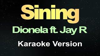 Sining - Dionela Ft. Jay R (Karaoke)