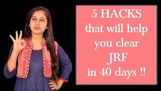 5 HACKS / TIPS TO CLEAR UGC NTA NET JRF EXAM || 40 DAYS STRATEGY TO CRACK JRF