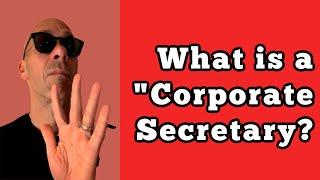 What is a “Corporate Secretary”?