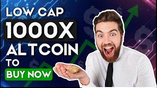 Low Cap 1000x Altcoins To Buy Now | Get Rich With Crypto