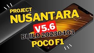 Project Nusantara 5.6 Custom ROM Review for Poco F1 - Worth the Switch?