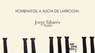 Jorge Tabarés: Homenatge a Alicia de Larrocha