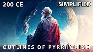 The Spiritual Value of Skepticism - Outlines of Pyrrhonism by Sextus Empiricus (Summary)