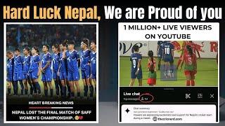 HEART BREAKING ! Nepal vs Bangladesh SAAF Women’s Final | Record Breaking 1 M Live viewership!