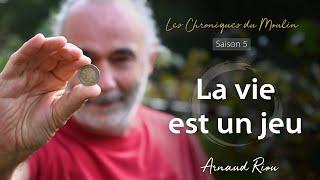 La vie est un jeu - Arnaud Riou