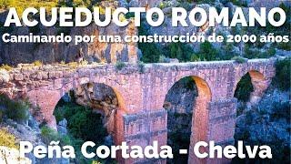 Acueducto Romano de Peña Cortada - Chelva - Descubrí la Colosal obra Milenaria y su entorno  4k 