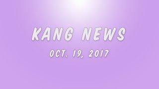 Kang News: October 19, 2017