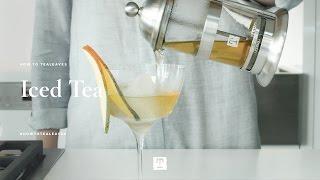 How to: Iced Tea | TEALEAVES #HowToTEALEAVES