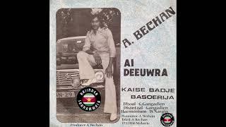 Bechan A - Ai Deeuwra ( Nickerie Suriname )