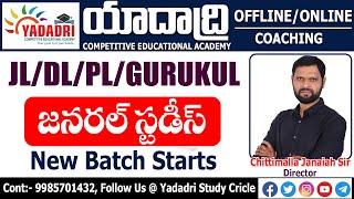 General Studies || JL/DL/PL/GURUKUL || New Batch Starts || by Ch. Johnny Sir || Yadadri Study Circle