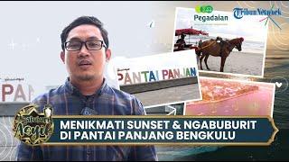 Menikmati Indahnya Sunset di Pantai Panjang Bengkulu Sembari Ngabuburit Jelang Berbuka Puasa