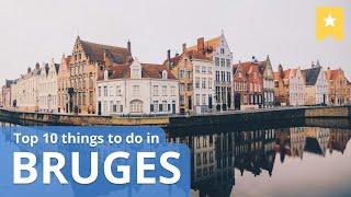 Top 10 Things to Do in Bruges