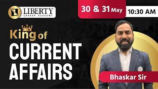 Daily Current Affairs By King of Current Affairs Bhaskar Sir 30 &  31 May @LibertyCareerAcademy