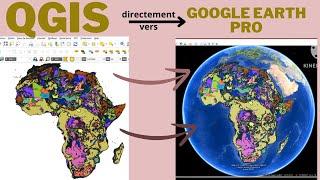 Exporter visualiser vos cartes directement de Qgis vers google earth pro