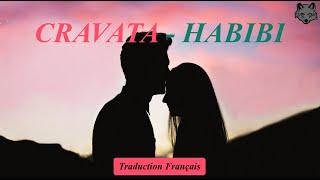 CRAVATA - HABIBI (Traduction Français)