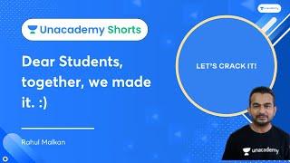 Dear Students, together, we made it. :) | Rahul Malkan #shorts