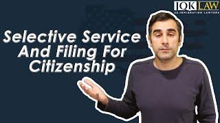 Selective Service And Filing For Citizenship