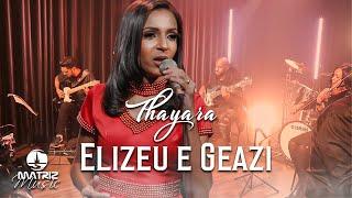 Thayara I Elizeu e Geazi [Clipe Oficial]