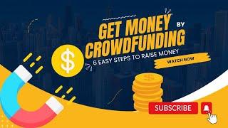 How to Make Money Online: 6 Easy Steps You Should Follow - Crowdfunding for Individual