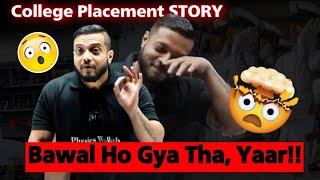 Bawal Ho Gya Tha , Yaar  | IIT College Placement STORY ‼️ | कांड STORY  | IIT COLLEGE STORY