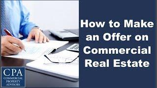 How to Make an Offer on Commercial Real Estate