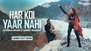 Ayesha Omar x Lenny Massey | Har Koi Yaar Nahi | Official Music Video