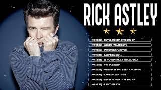 The Best Of Rick Astley - Rick Astley Greatest Hits Full Album