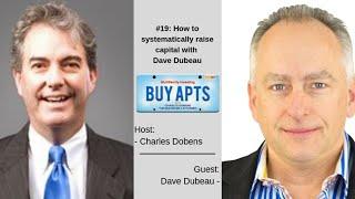 #19: How to Systematically Raise Capital with Dave Dubeau