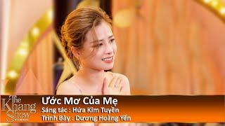 Ước Mơ Của Mẹ - Dương Hoàng Yến (The Khang Show)