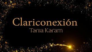 Lo Mejor de Clariconexión: Un Viaje de Expansión y Abundancia | Tania Karam