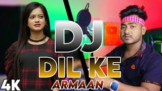 Dil Ke Armaan Dj Remix Hard Dholki Mix DJ Akter