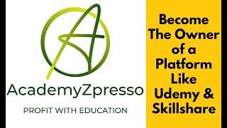 AcademyZPresso Review Demo Bonus - Become The Owner of a Platform Like Udemy & Skillshare