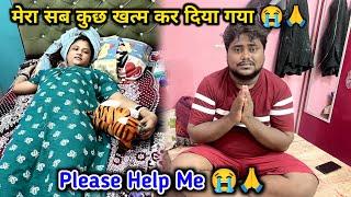 Mera Sab Kuchh Barbaad Karke Bhi Pareshan Karte Hain  | Please Help Me 