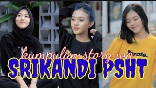 kumpulan story wa Srikandi PSHT cantik 2021#storypsht