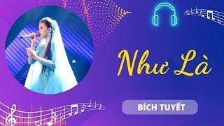 Như Là - Bích Tuyết | Chiếc Nôi Âm Nhạc