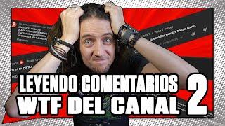 LEYENDO los COMENTARIOS más ABSURDOS y DEMENTES que me han dejado en el CANAL 2‍️ | Miguel de Lys