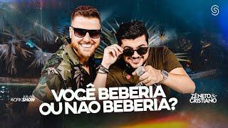 Zé Neto e Cristiano - VOCÊ BEBERIA OU NÃO BEBERIA? - DVD Chaaama