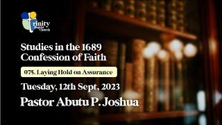 The 1689 2LBCF: 075. Laying Hold on Assurance