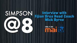 Simpson @ 8  feat Fijian Drua Head Coach Mick Byrne