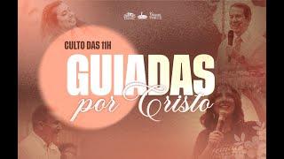 MQV - GUIADAS POR CRISTO - CULTO DAS 11H  (14/09/2024)