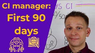 First 90 days as CI manager